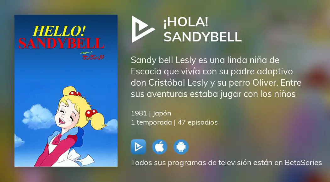 Ver los episodios de ¡Hola! Sandybell en streaming VOSE, VE, VO |  