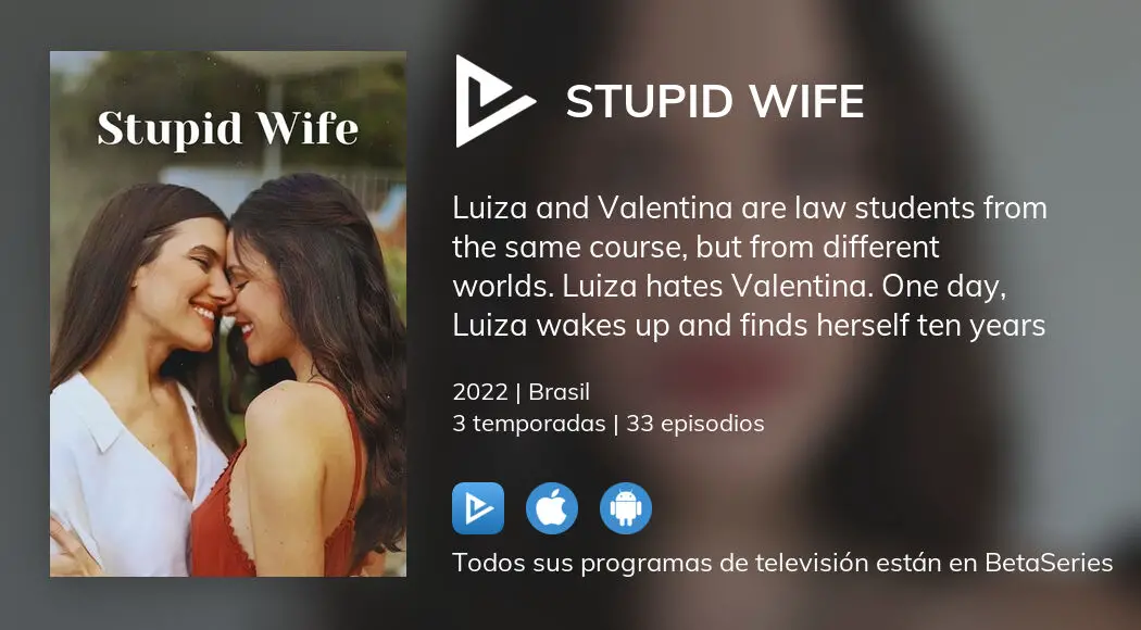 ¿Dónde ver Stupid Wife TV series streaming online?