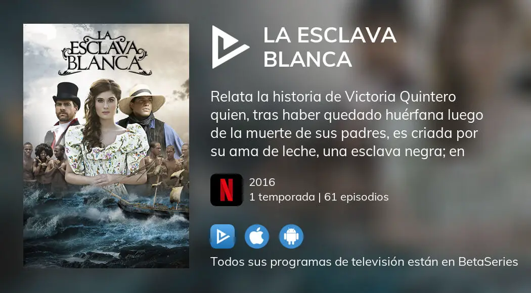 Ver La Esclava Blanca En Streaming