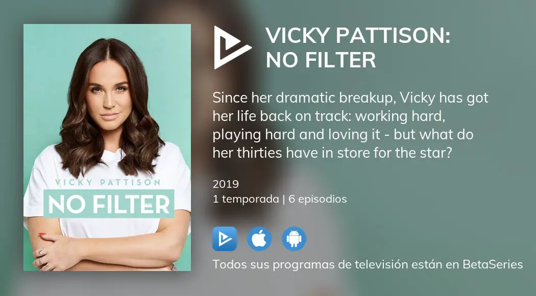 Ver los episodios de Vicky Pattison: No Filter en streaming VOSE, VE