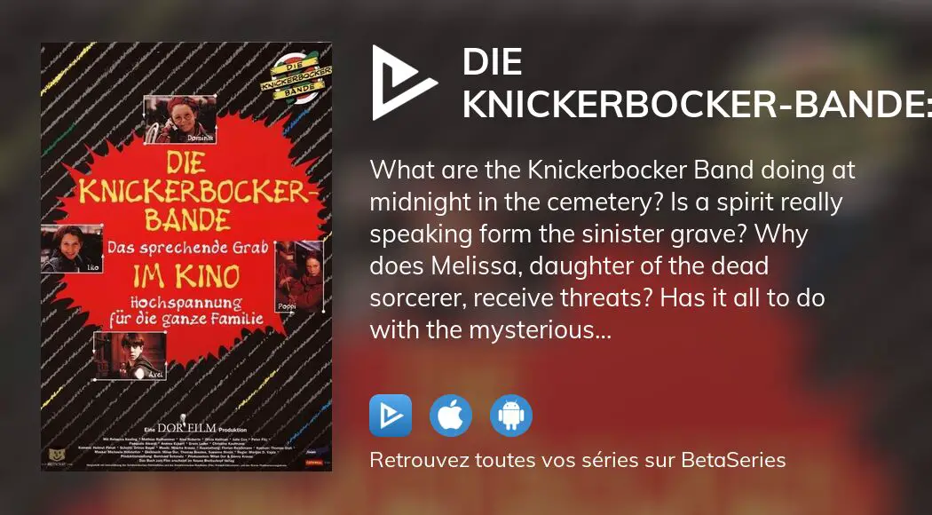 Où Regarder Le Film Die Knickerbocker-Bande: Das Sprechende Grab En ...