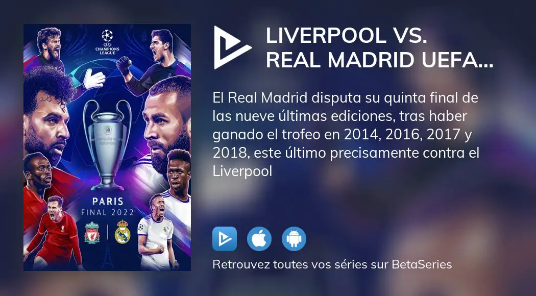 Regarder Liverpool Vs Real Madrid Uefa Champions League Final 2022 Streaming 7354