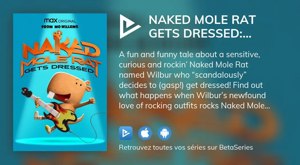 Où regarder le film Naked Mole Rat Gets Dressed The Underground Rock Experience en streaming