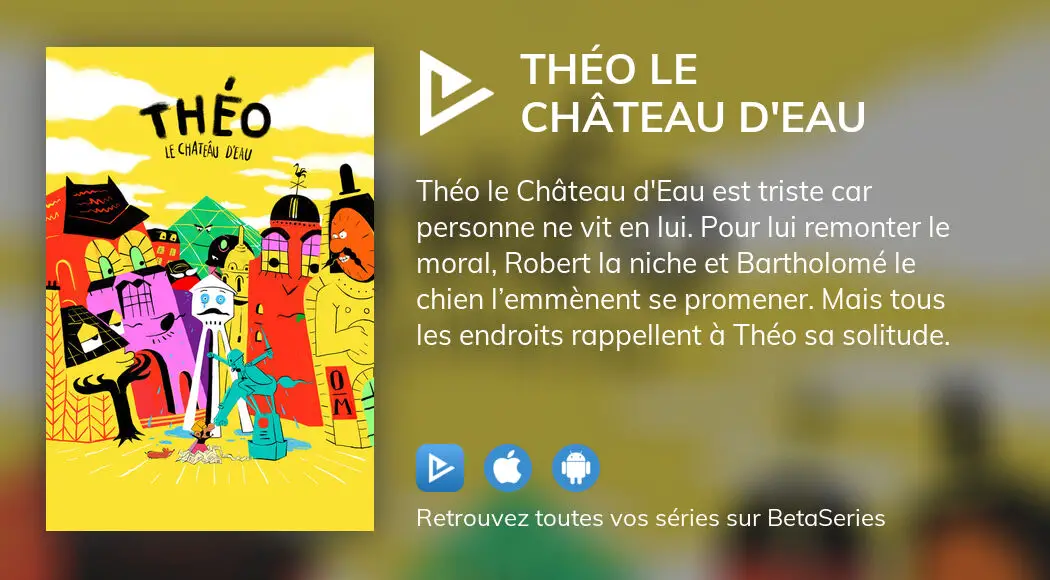 Où regarder le film Théo le château d eau en streaming complet