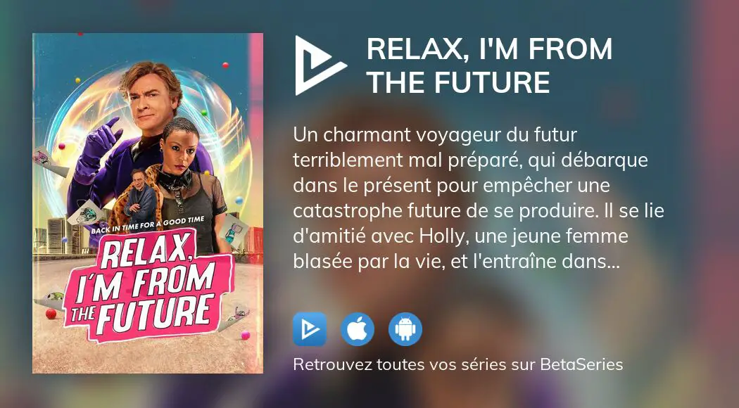 Regarder le film Relax, I'm from the Future en streaming complet VOSTFR