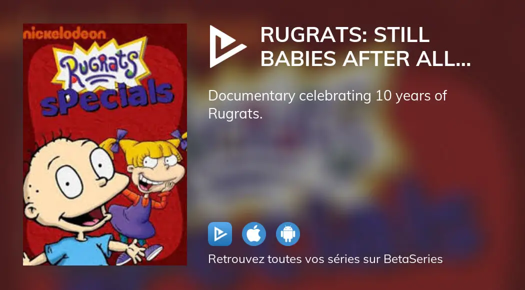 Regarder Le Film Rugrats: Still Babies After All These Years En ...