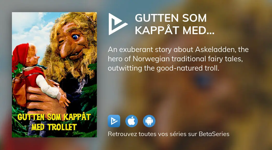 Regarder Gutten Som Kappåt Med Trollet Streaming