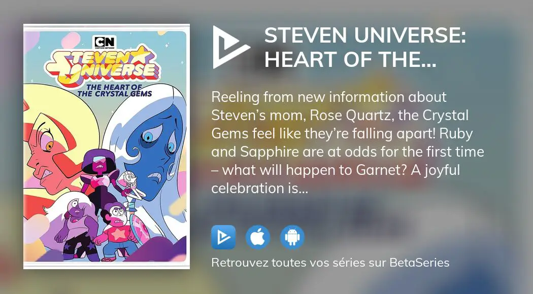 Où Regarder Le Film Steven Universe Heart Of The Crystal Gems En Streaming Complet 