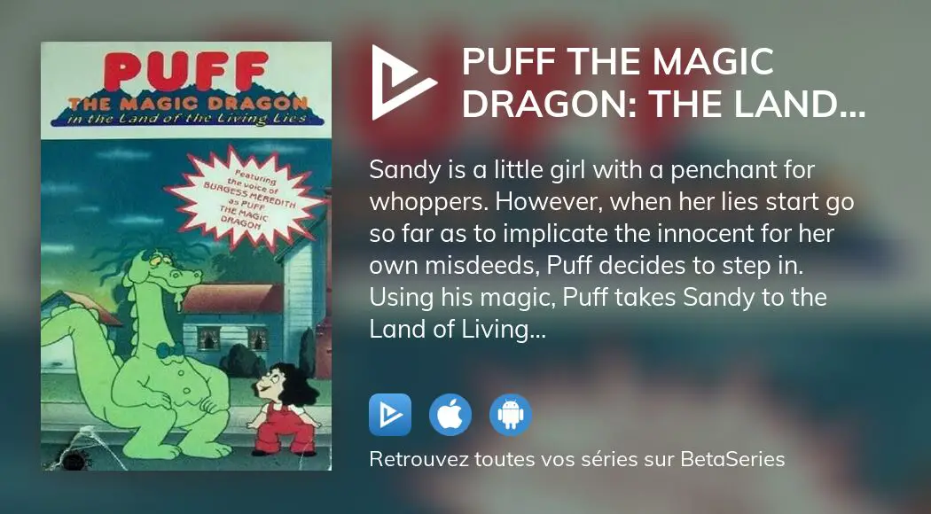 Où Regarder Le Film Puff The Magic Dragon: The Land Of The Living Lies ...