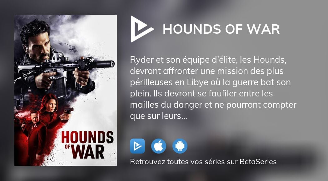 Regarder Hounds of War streaming