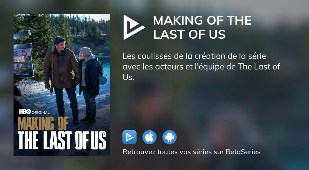 O Regarder Le Film Making Of The Last Of Us En Streaming Complet Betaseries Com