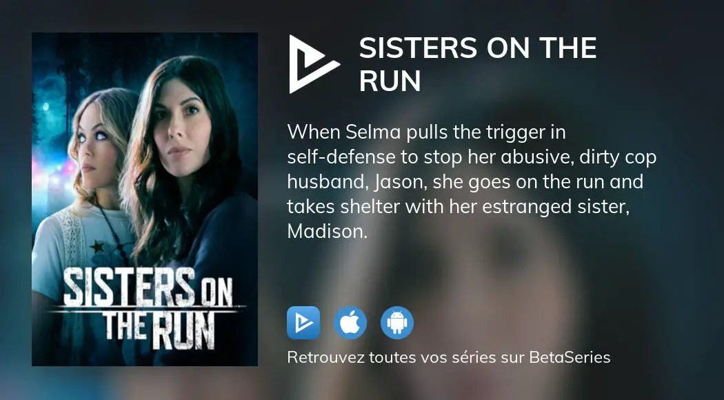 Regarder le film Sisters on the Run en streaming complet VOSTFR, VF, VO