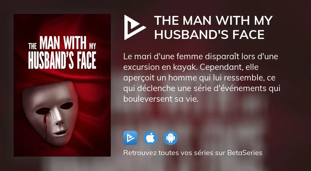 Regarder le film The Man with My Husband's Face en streaming complet