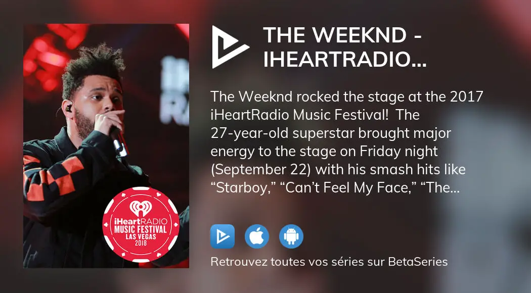 Où regarder le film The Weeknd iHeartRadio Music Festival en