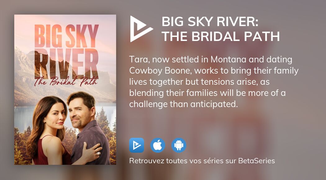 Regarder Big Sky River: The Bridal Path streaming