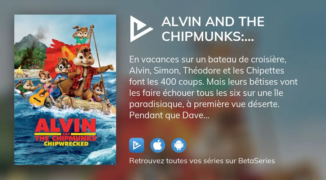 Où regarder le film Alvin and the Chipmunks: Chipwrecked en streaming