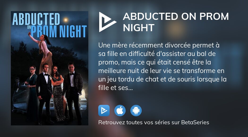 Regarder Abducted On Prom Night Streaming