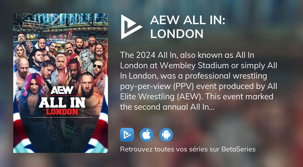 Où regarder le film AEW All In London en streaming complet