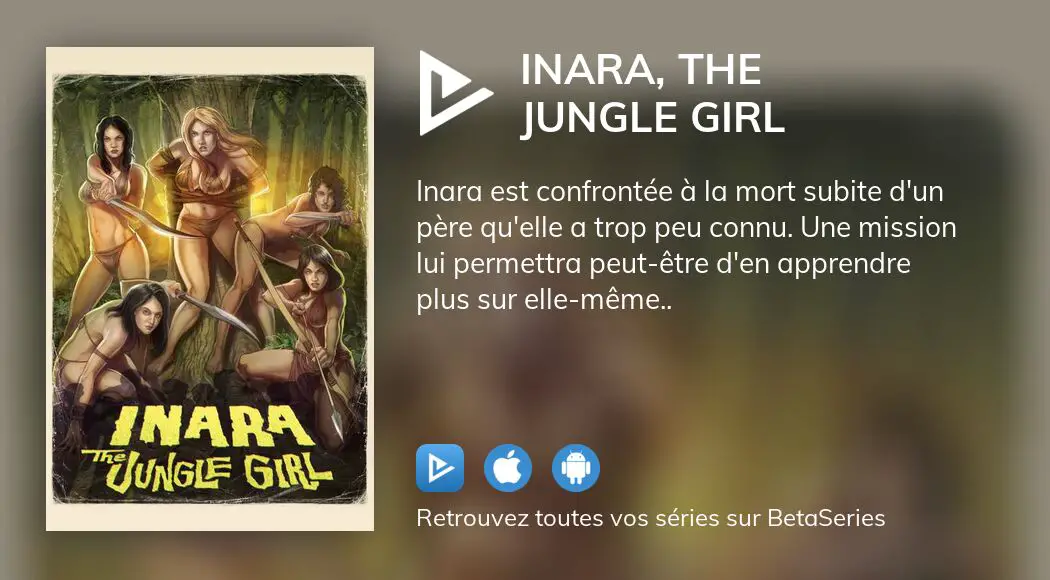 O Regarder Le Film Inara The Jungle Girl En Streaming Complet