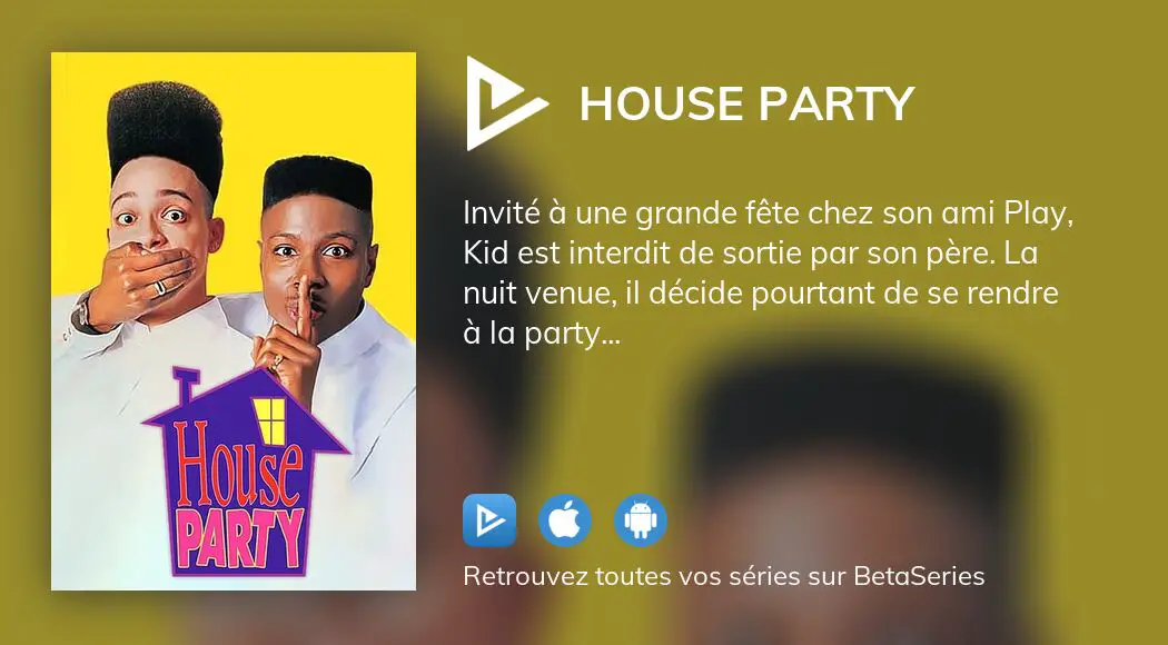 Regarder House Party streaming