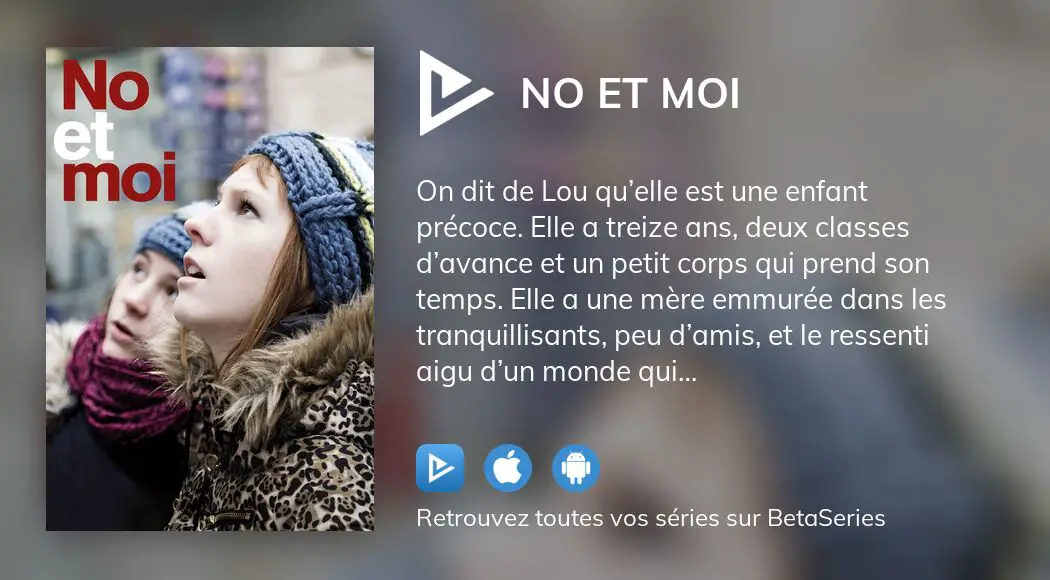 Où regarder le film No et moi en streaming complet ?  BetaSeries.com