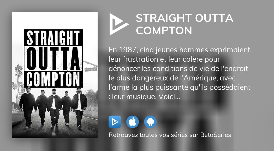 Regarder le film Straight Outta Compton en streaming complet VOSTFR, VF, VO  