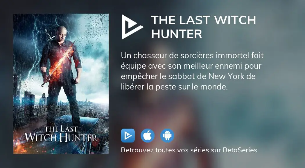 Regarder le film The Last Witch Hunter en streaming complet VOSTFR