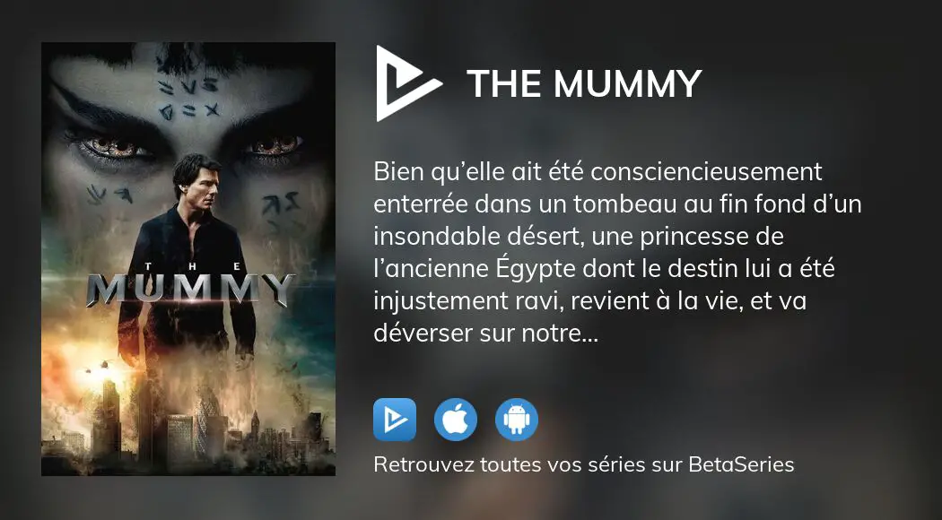 Où regarder le film The Mummy en streaming complet ?