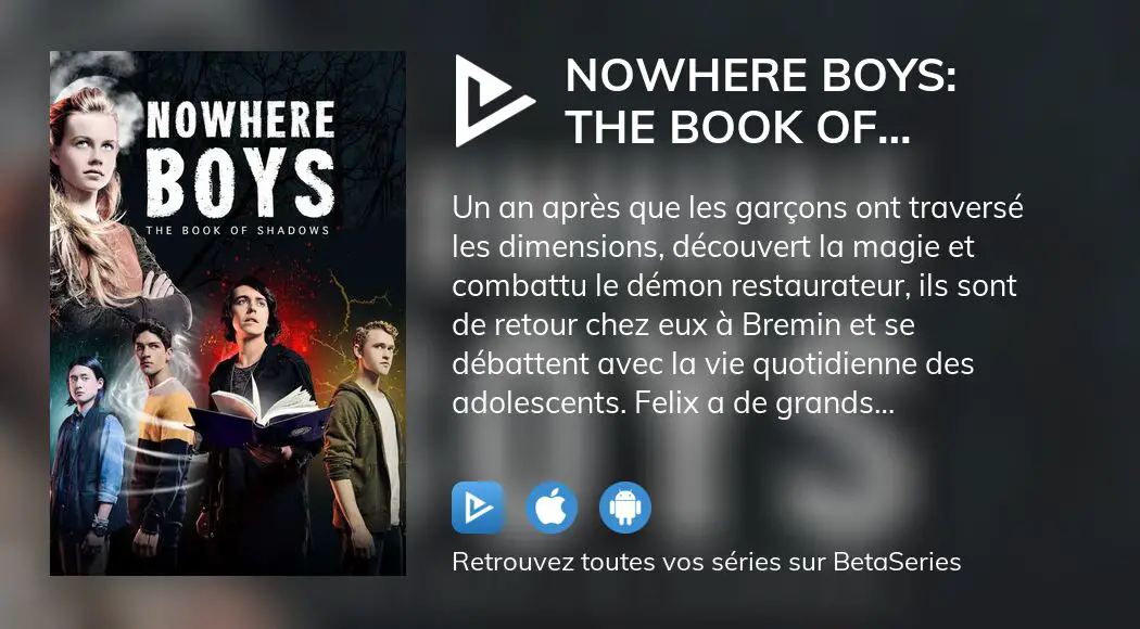 Regarder Nowhere Boys: The Book Of Shadows Streaming