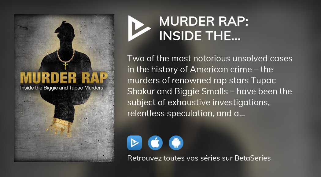 Où Regarder Le Film Murder Rap: Inside The Biggie And Tupac Murders En ...