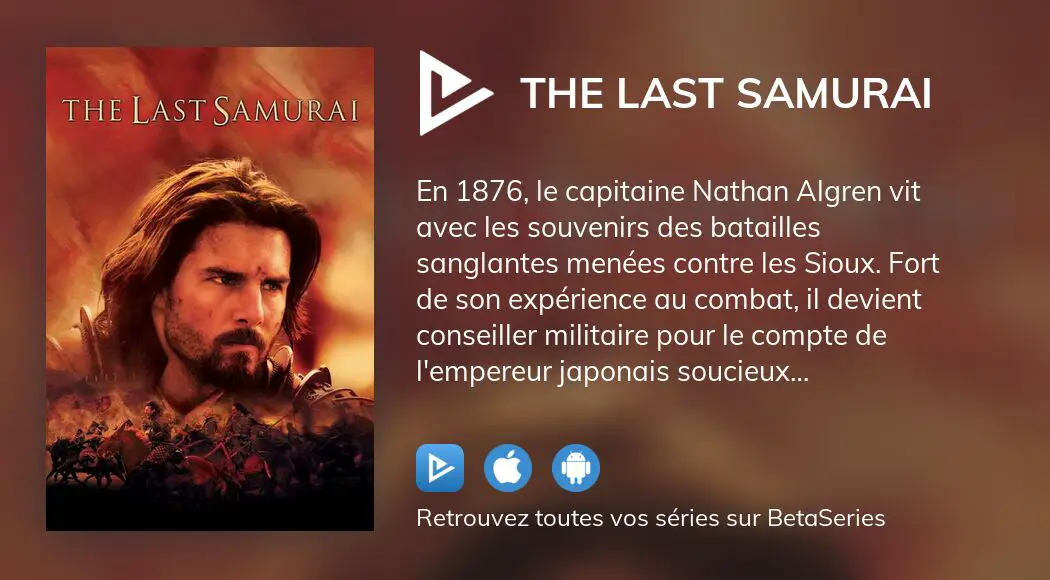 Où regarder le film The Last Samurai en streaming complet