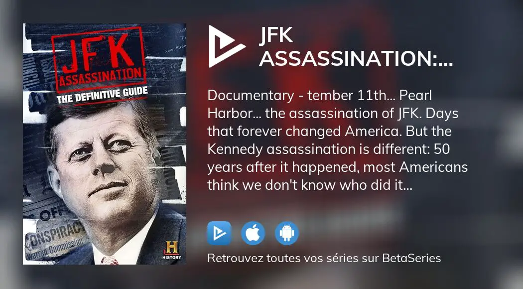 Où Regarder Le Film Jfk Assassination The Definitive Guide En Streaming Complet 