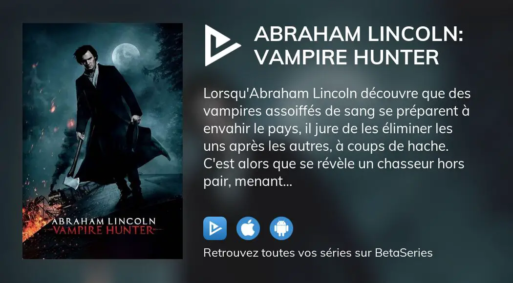 Regarder le film Abraham Lincoln Vampire Hunter en streaming