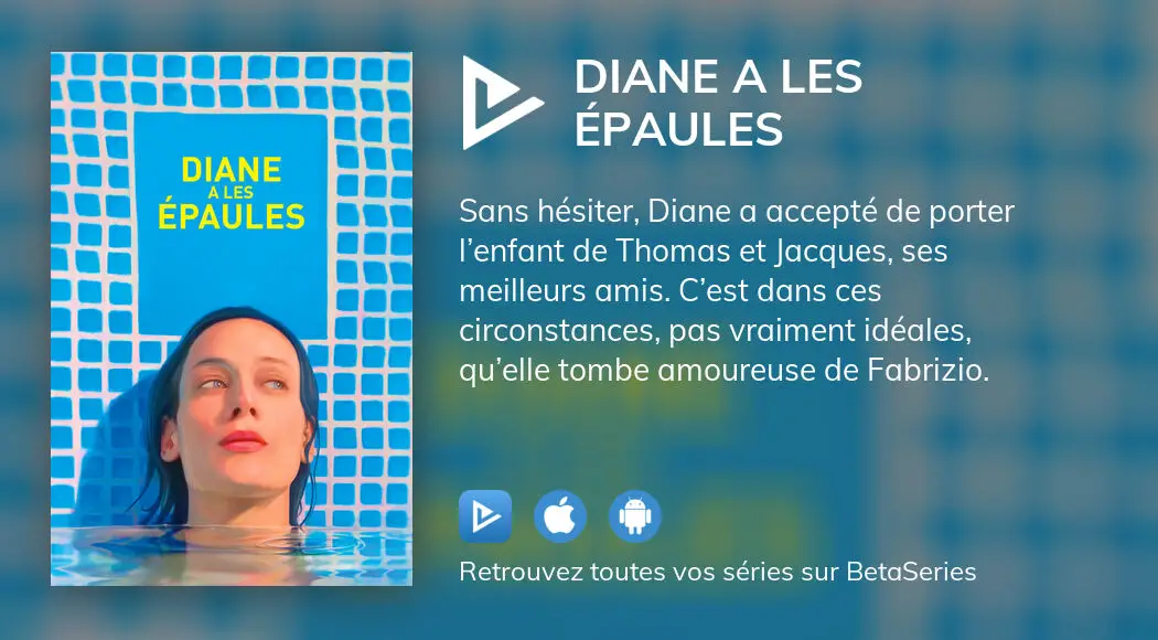 Où Regarder Le Film Diane A Les épaules En Streaming Complet 