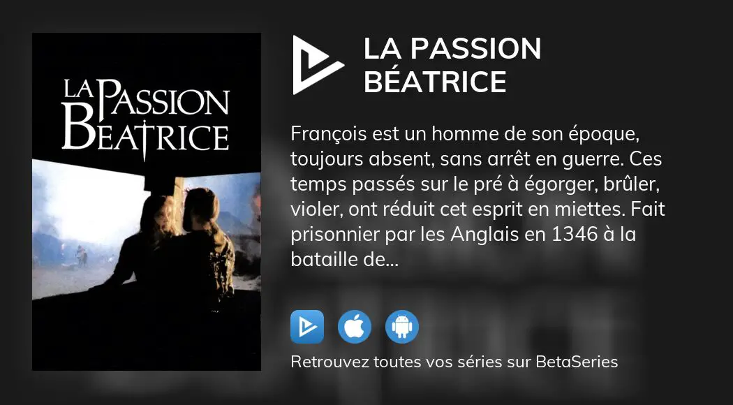 Regarder le film La Passion B atrice en streaming complet VOSTFR