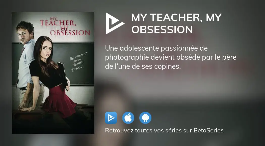 Regarder Le Film My Teacher My Obsession En Streaming Complet Vostfr