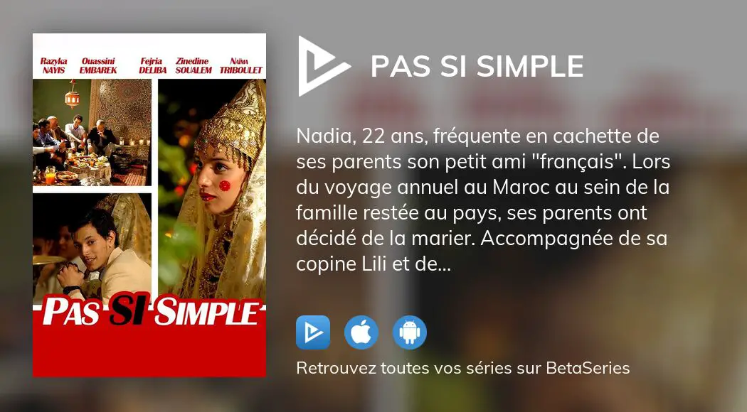 Où Regarder Le Film Pas Si Simple En Streaming Complet 