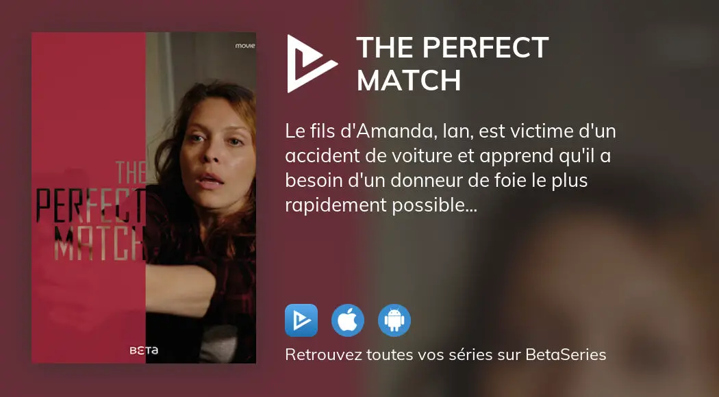 Où regarder le film The Perfect Match en streaming complet