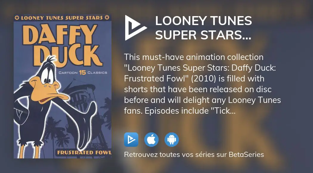 Regarder Looney Tunes Super Stars Daffy Duck: Frustrated Fowl streaming