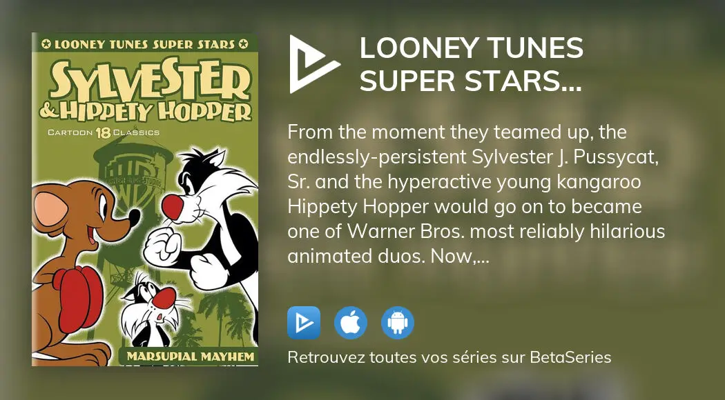 Où regarder le film Looney Tunes Super Stars Sylvester & Hippety Hopper ...