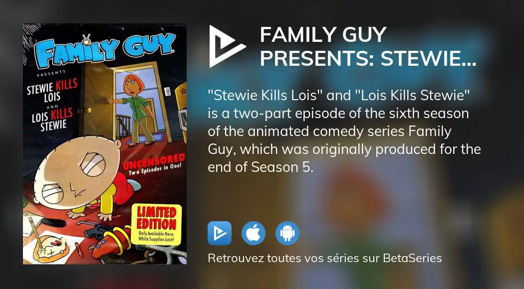 Regarder le film Family Guy Presents Stewie Kills Lois and Lois