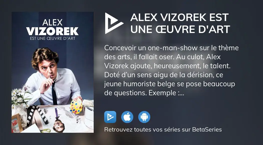 Où Regarder Le Film Alex Vizorek Est Une œuvre D'art En Streaming ...