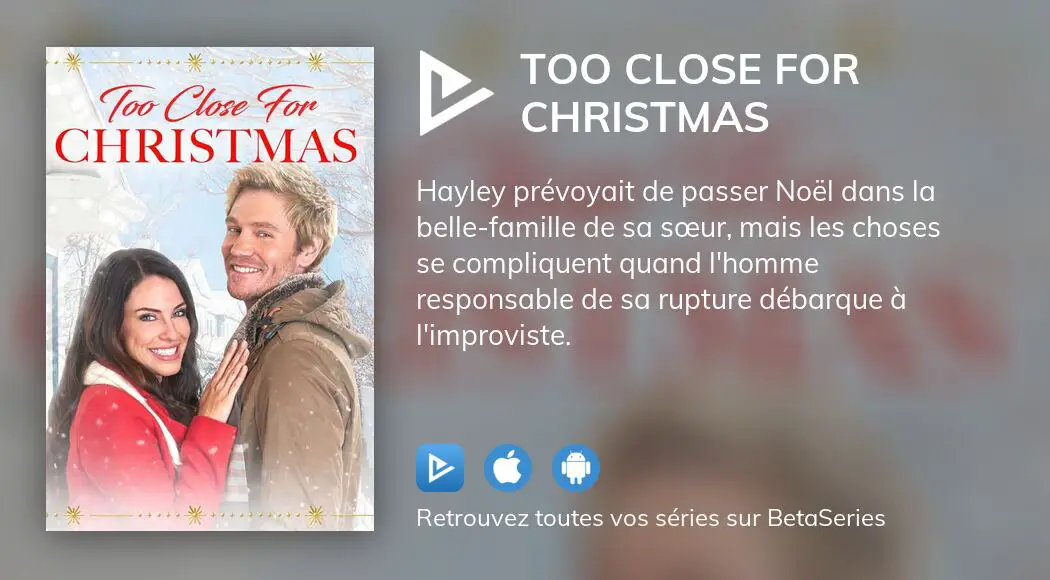 Regarder Too Close for Christmas streaming