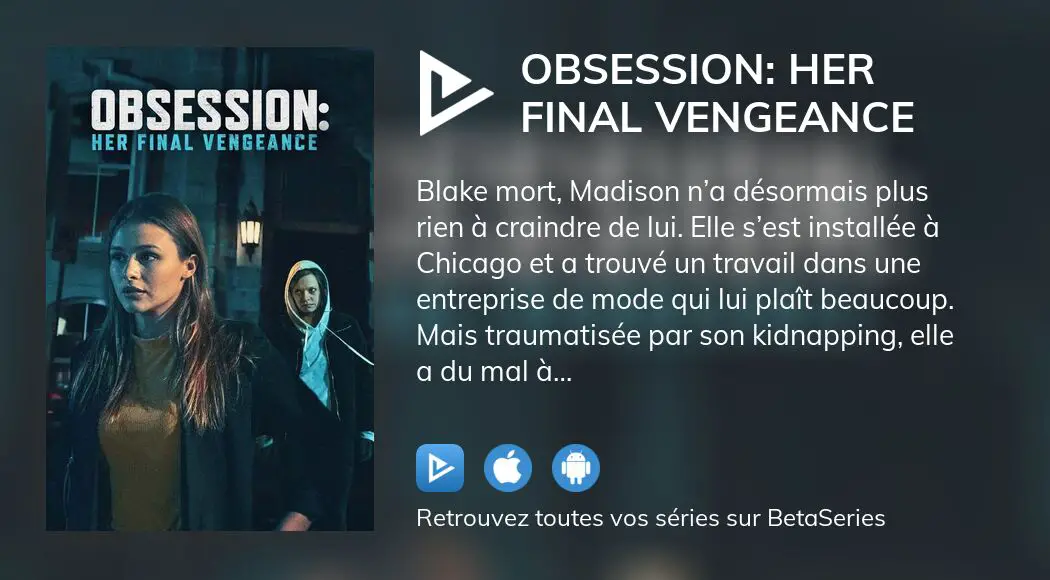 Regarder Le Film Obsession Her Final Vengeance En Streaming Complet Vostfr Vf Vo