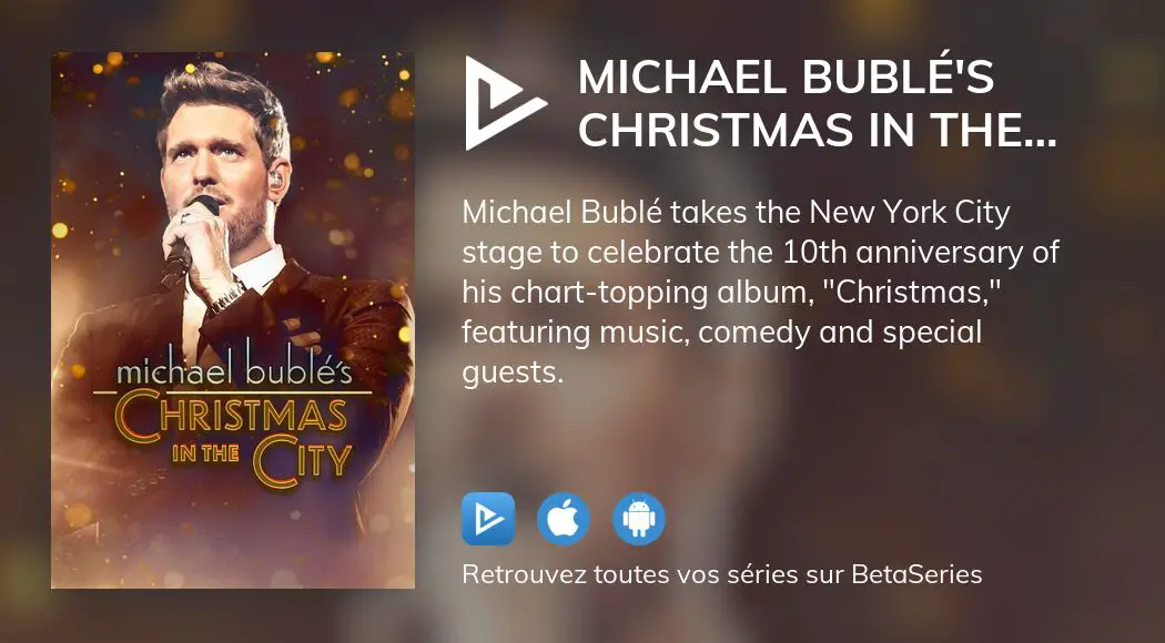 Où regarder le film Michael Bublé's Christmas in the City en streaming