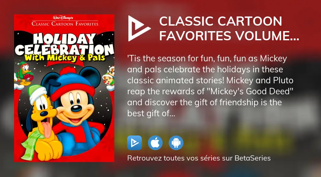 Regarder Le Film Classic Cartoon Favorites Volume 8 Holiday Celebration With Mickey And Pals En 5731