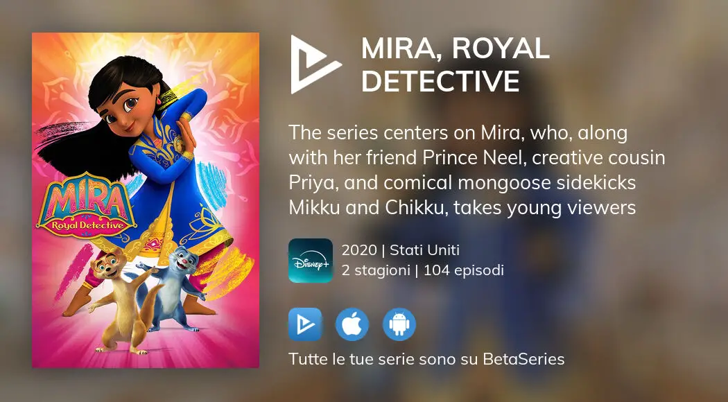 Dove guardare la serie TV Mira, Royal Detective in streaming online?