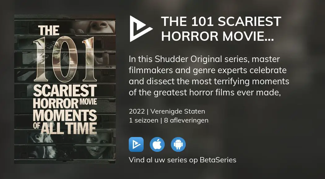 Bekijk Afleveringen Van The 101 Scariest Horror Movie Moments Of All Time In Streaming 