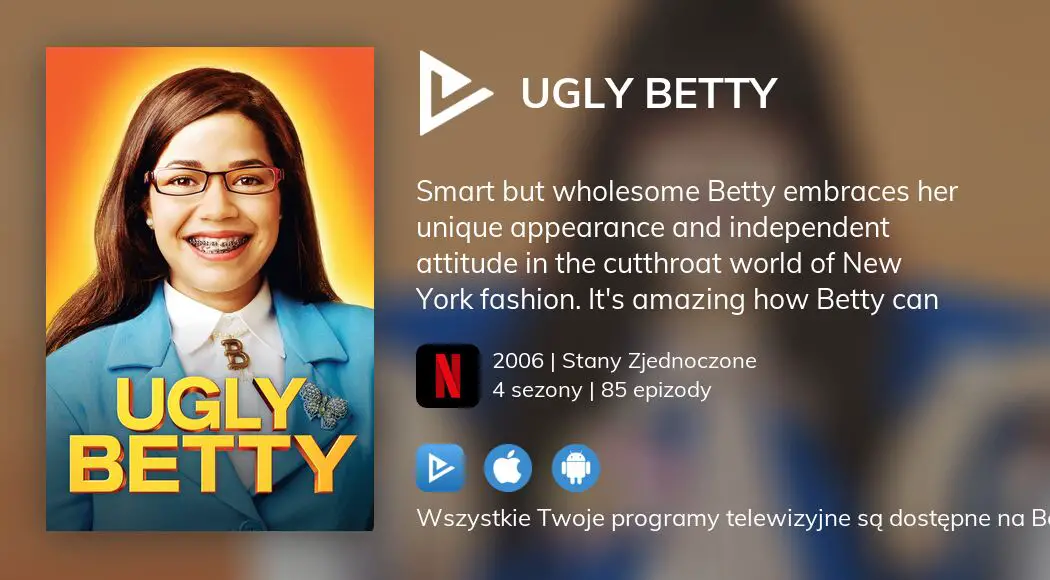 Gdzie ogl da streaming online serialu Ugly Betty BetaSeries