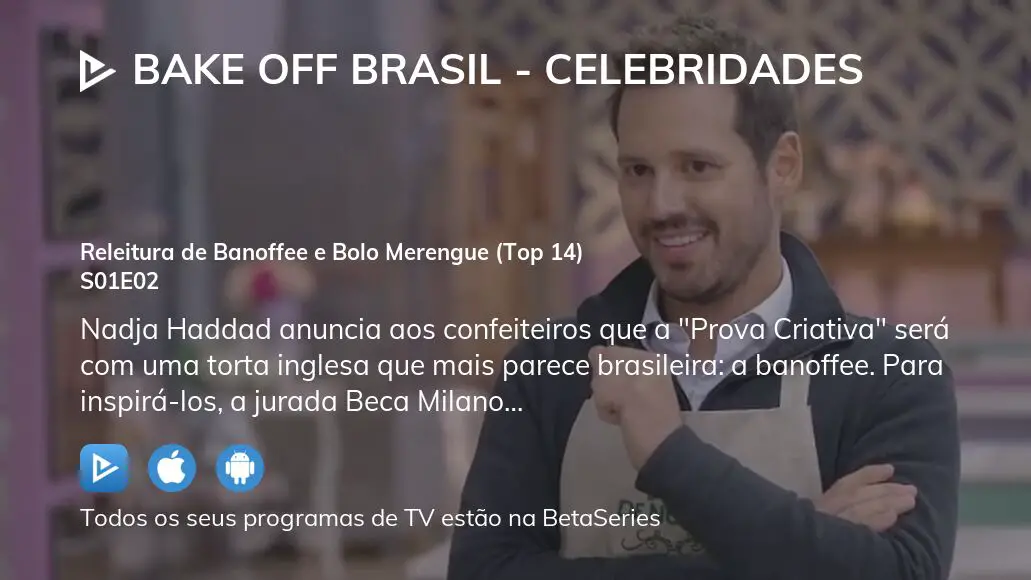 Onde assistir a Bake Off Brasil Celebridades temporada 1 episódio 2